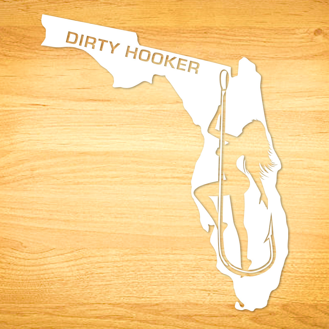 Dirty Hooker Florida Decal